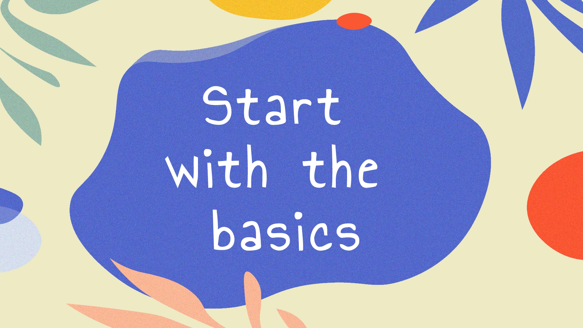 Alusta põhitõdedega